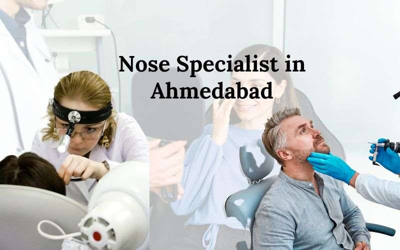 Understanding Nasal Conditions: A Guide By The Best ENT In Ahmedabad