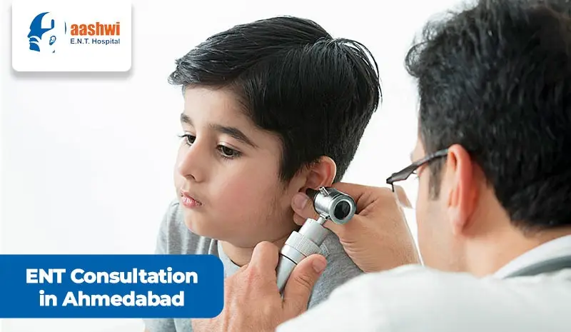 ENT Consultation in Ahmedabad