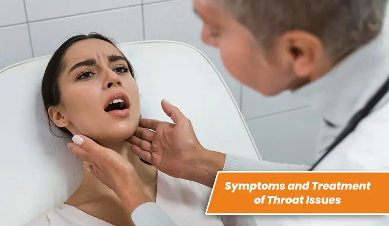 Symptoms and Treatment of Throat Issues