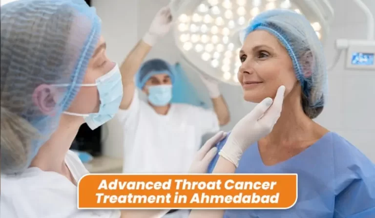 Advanced Throat Cancer Treatment in Ahmedabad