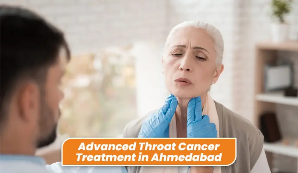 Advanced Throat Cancer Treatment in Ahmedabad