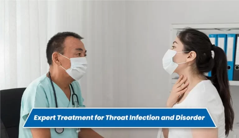 Expert Treatment for Throat Infection and Disorder