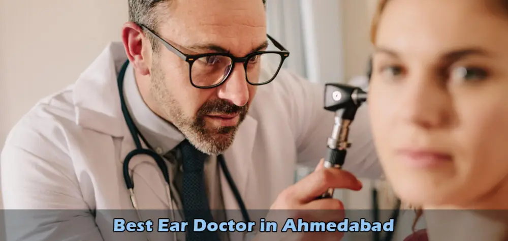 Best Ear Doctor in Ahmedabad