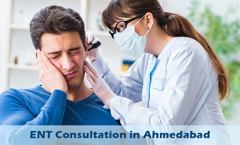 ENT Consultation in Ahmedabad
