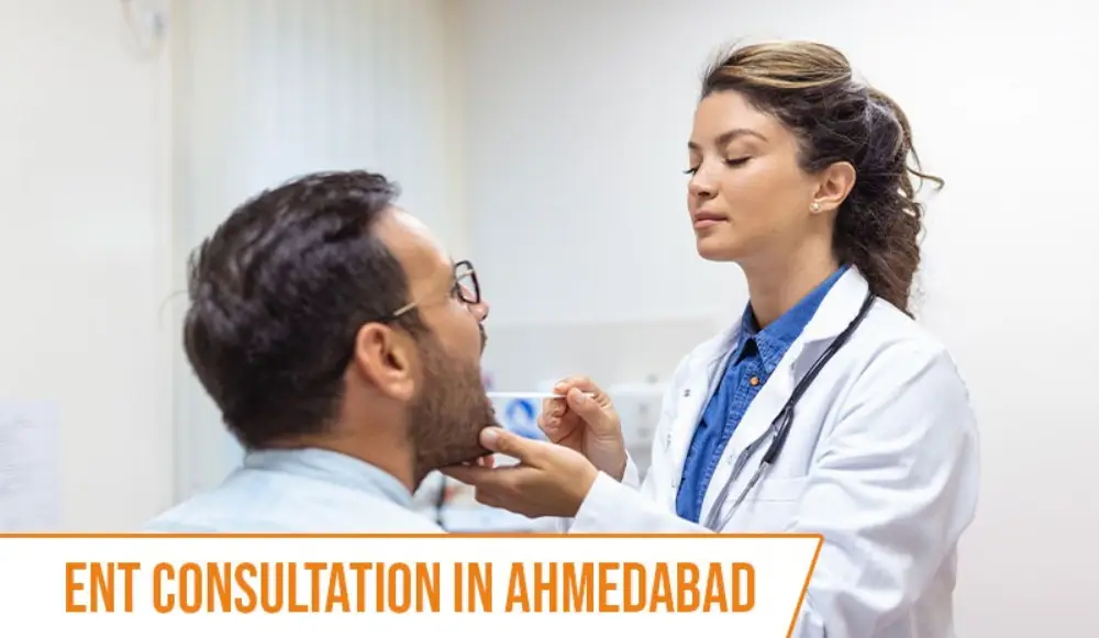 ENT Consultation in Ahmedabad