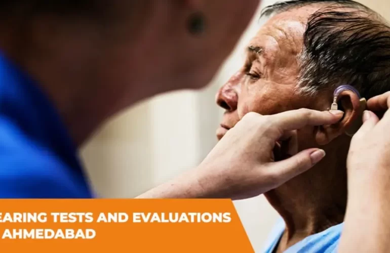 Hearing Tests and Evaluations in Ahmedabad