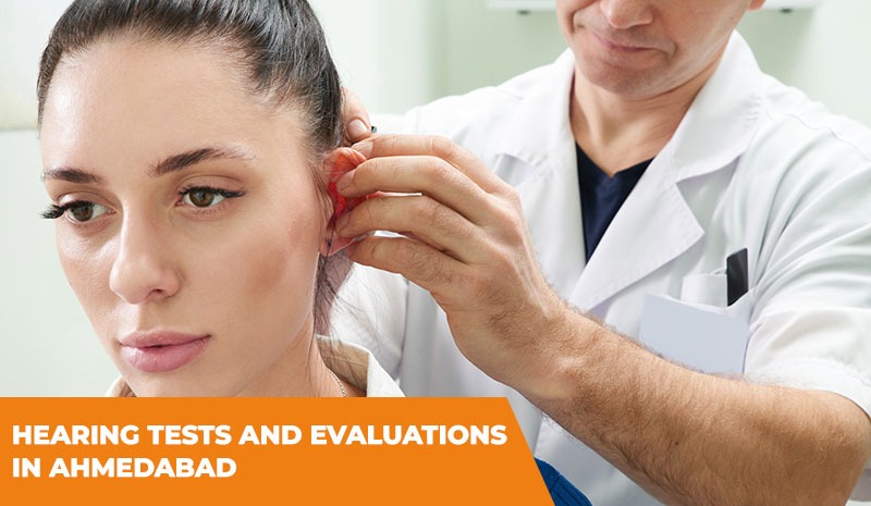 Hearing Tests and Evaluations in Ahmedabad