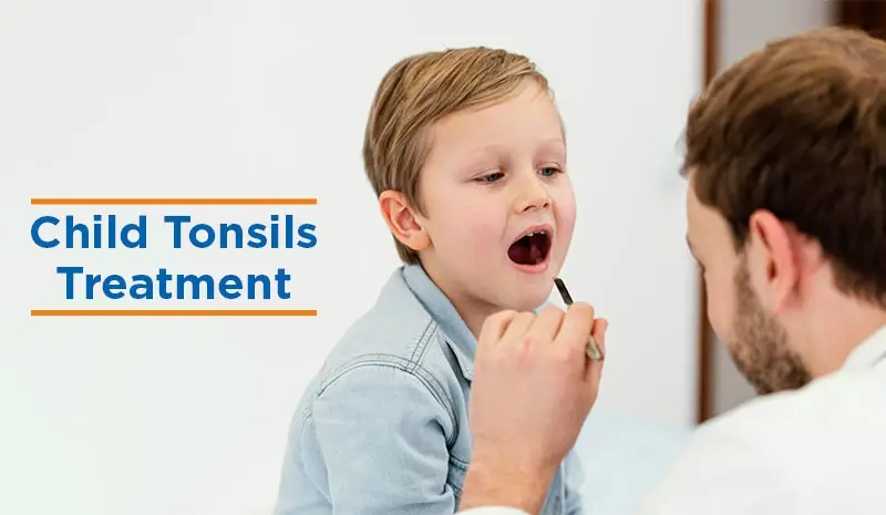 Effective Treatments for Tonsils in Children: What Every Parent Should Know
