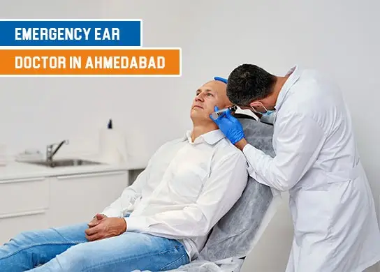 Emergency Ear Doctor in Ahmedabad