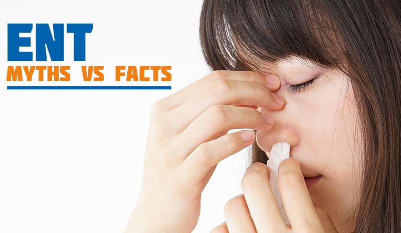 ENT Myths vs Facts
