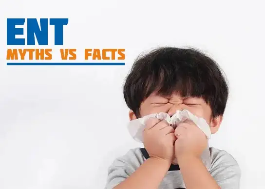 ENT Myths vs Facts