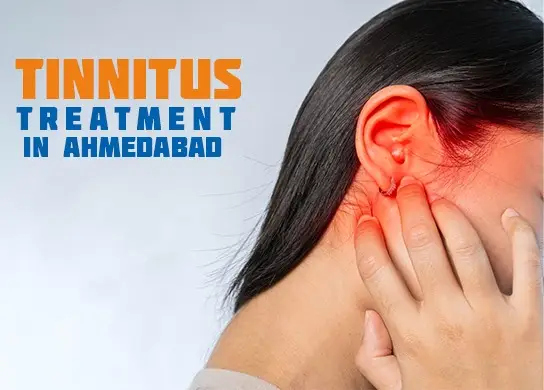 Tinnitus Treatment in Ahmedabad