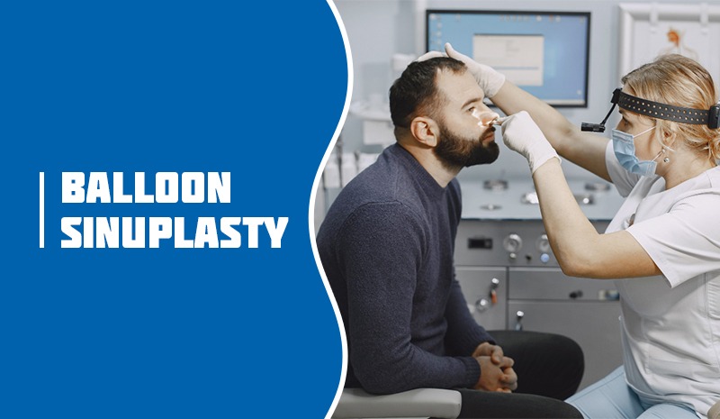 Balloon Sinuplasty
