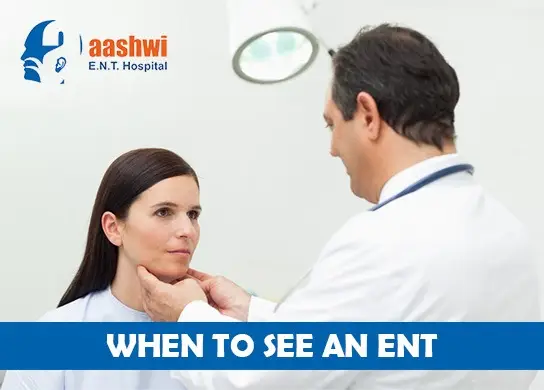 When to See an ENT