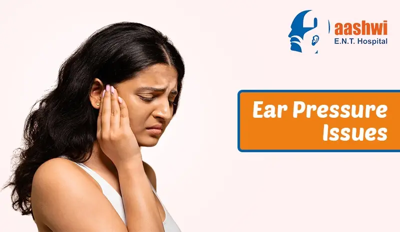 Ear Pressure Issues