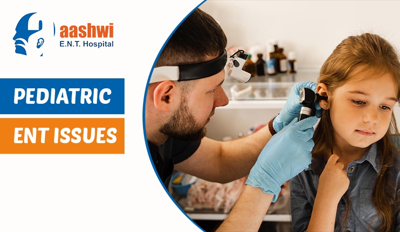 Pediatric ENT Issues